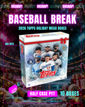 COMMING SOON #63 Baseball Half Case Break PYT | 10x 2026 Topps Holiday Mega Box