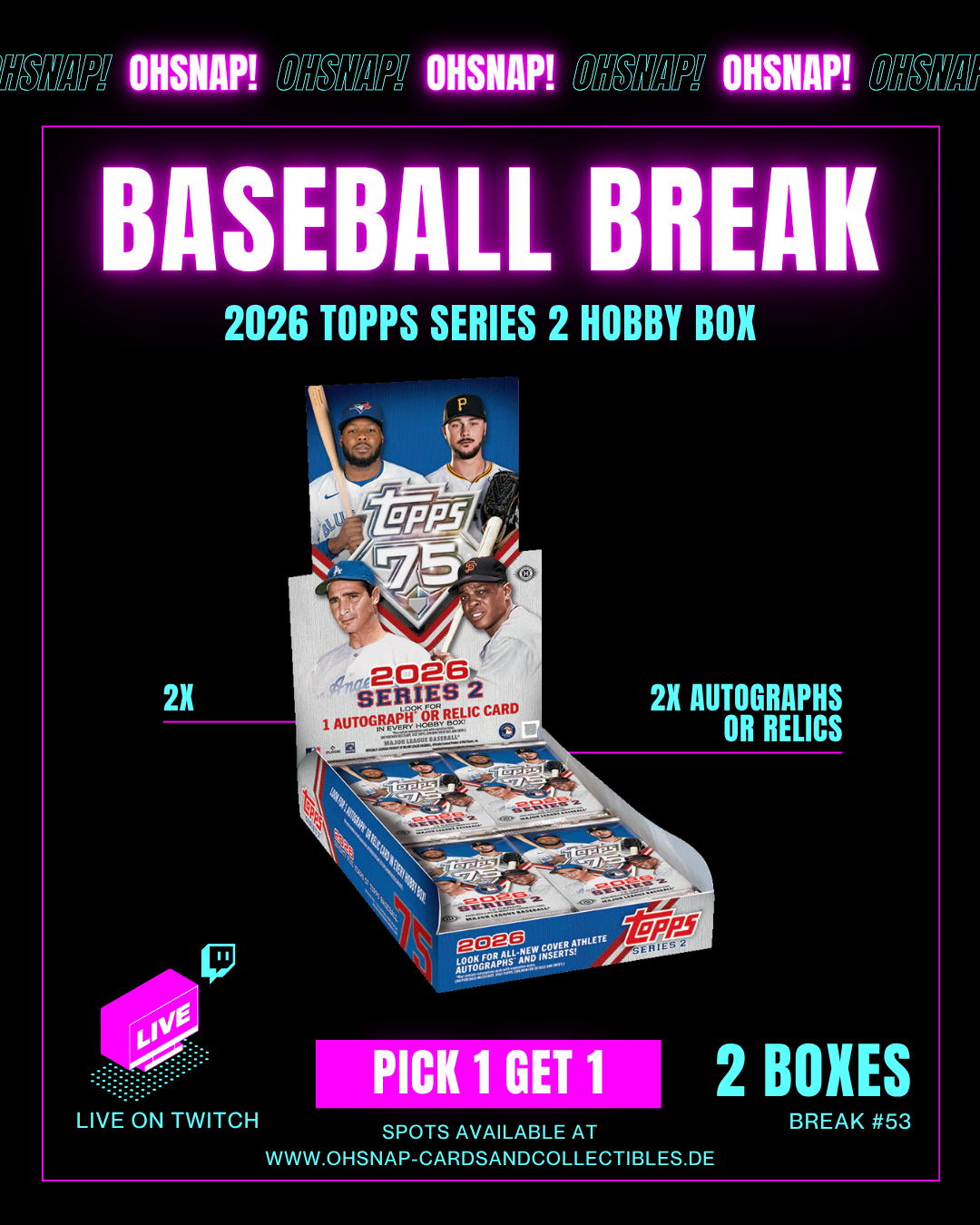 #53 Baseball Break P1G1 | 2x 2026 Topps Series 2 Hobby Boxes